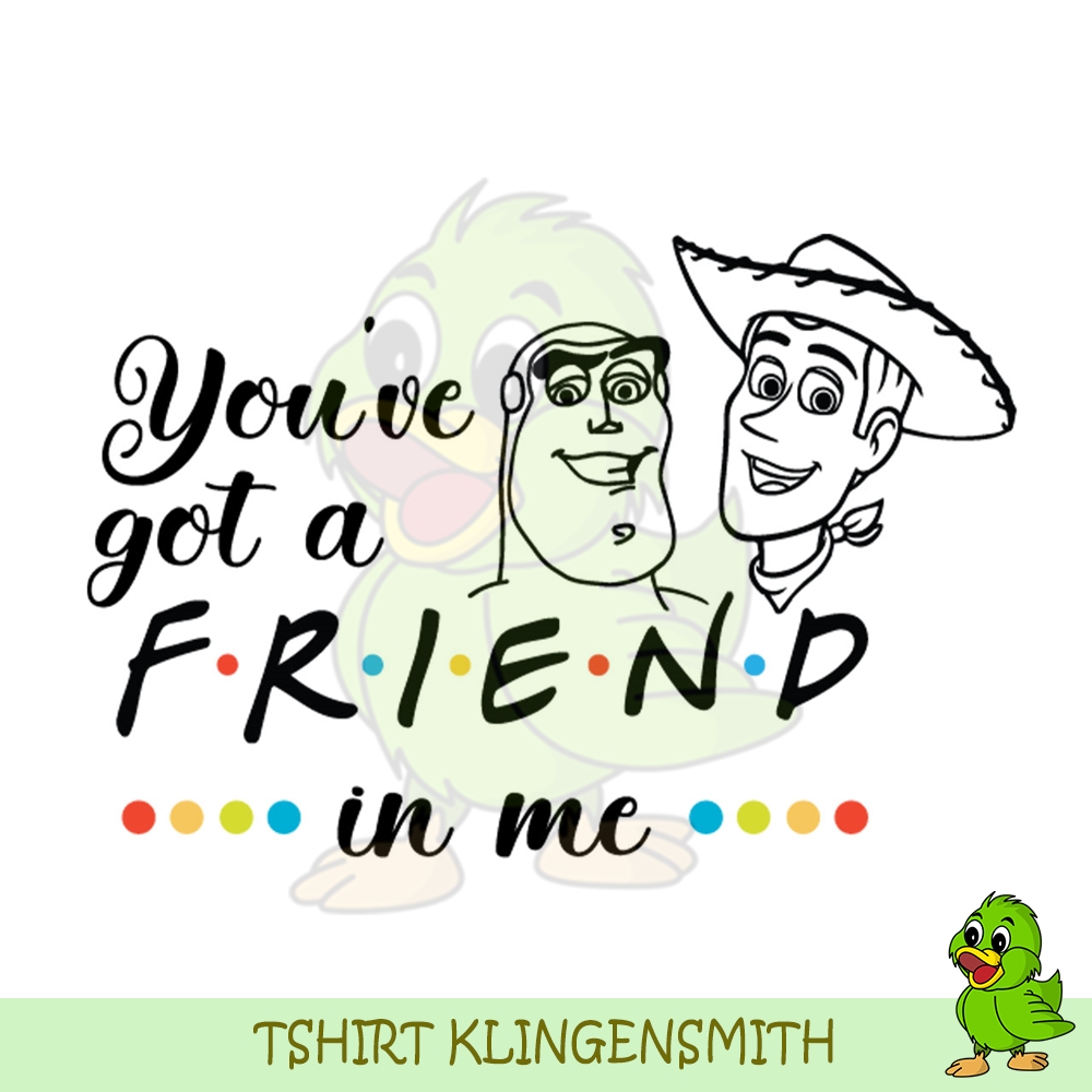 You've Got A Friends In Me Buzz Lightyear Woody Toy Story Si | Inspire ...