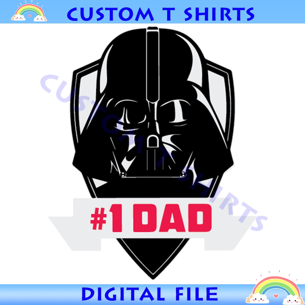 Star Wars Darth Vader The First Dad SVG Inspire Uplift