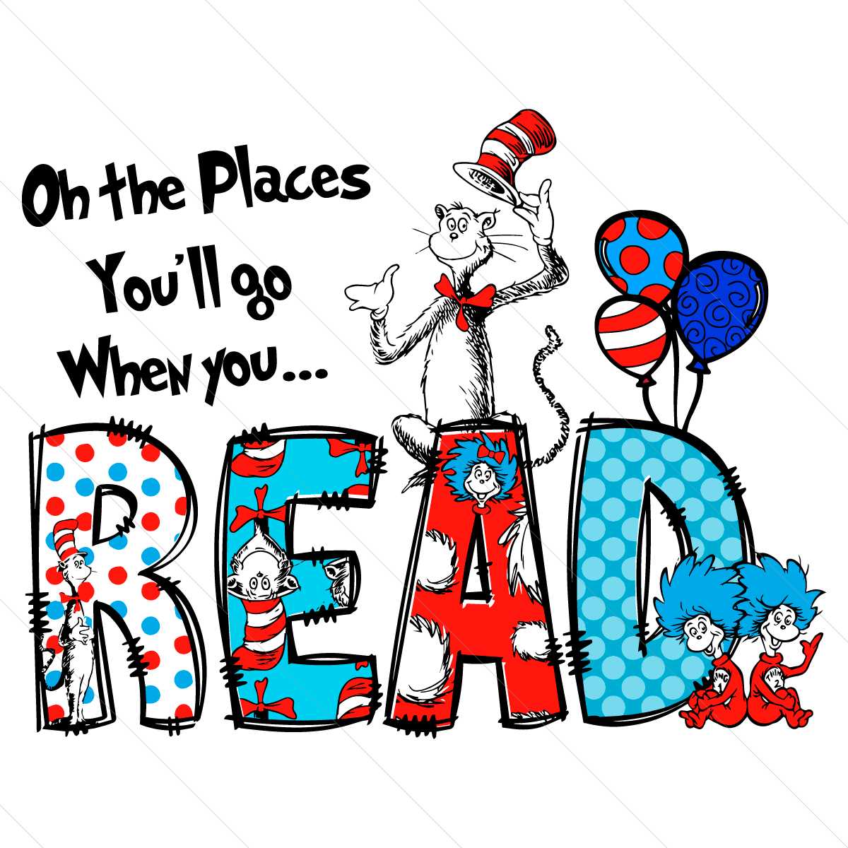Oh The Places You Will Go When You Read SVG File Digital | Inspire Uplift