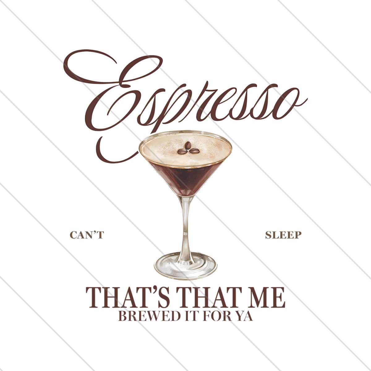 Espresso Thats That Me Cant Sleep PNG File Digital - Inspire Uplift