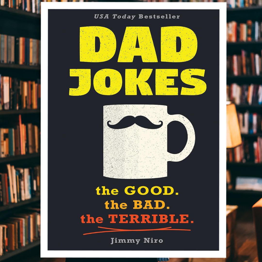 Dad Jokes Over 600 of the Best (Worst) Jokes Around and Per Inspire