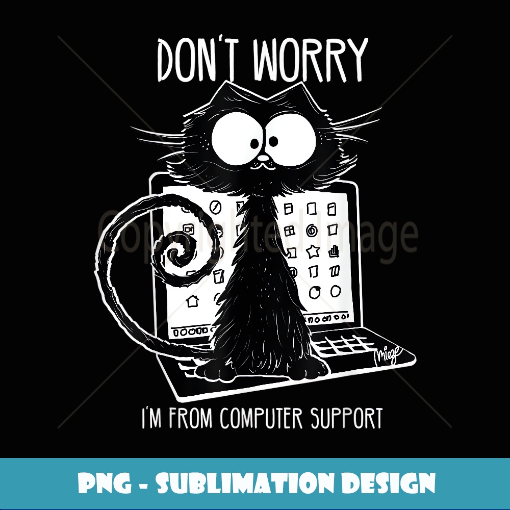 Funny Cat Saying Computer Support - Exclusive Sublimation Di | Inspire ...