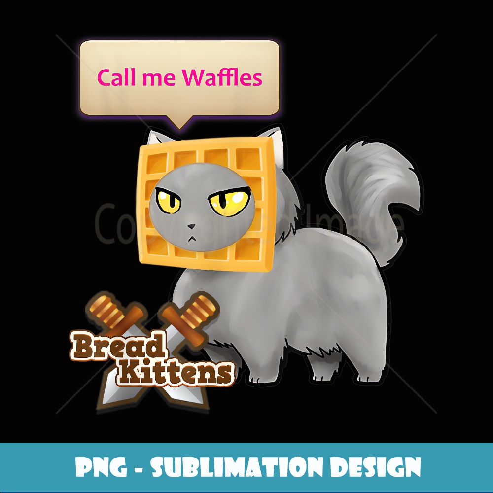 Bread Kittens Call me Waffles Funny Cat - Trendy Sublimation | Inspire ...