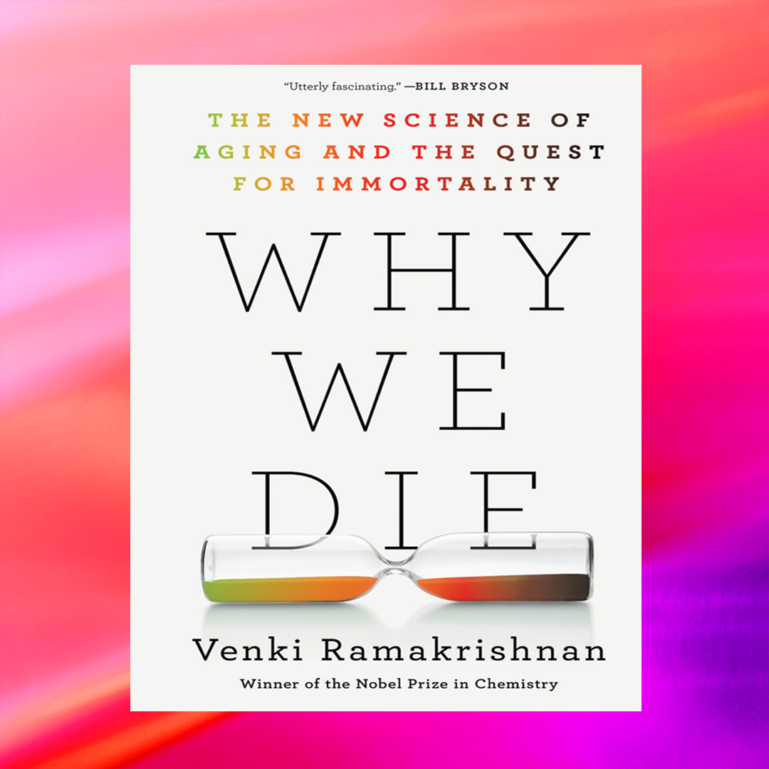 Why We Die: The New Science of Aging and the Quest for Immor | Inspire ...