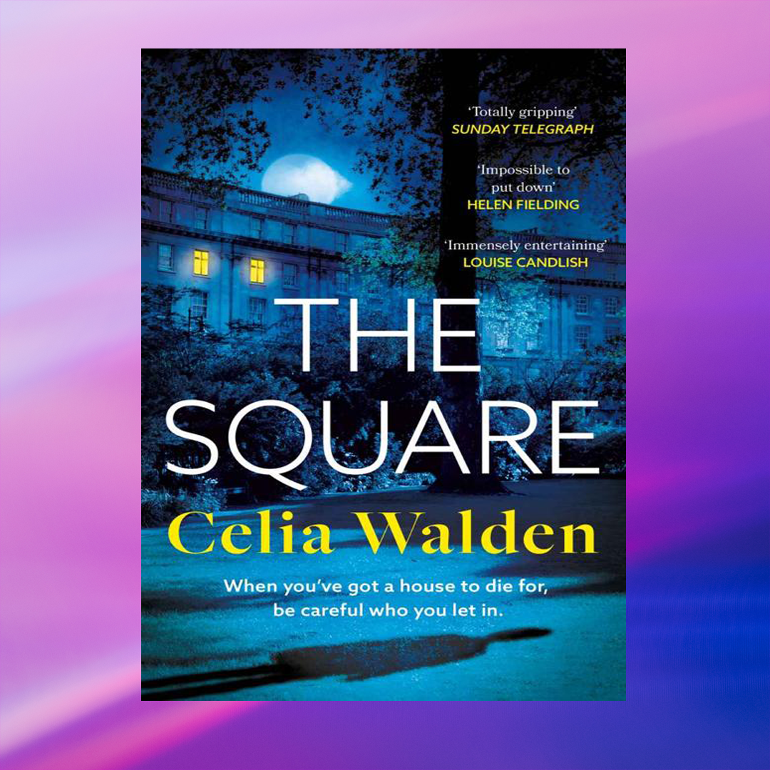 the-square-by-celia-walden-e-books-inspire-uplift