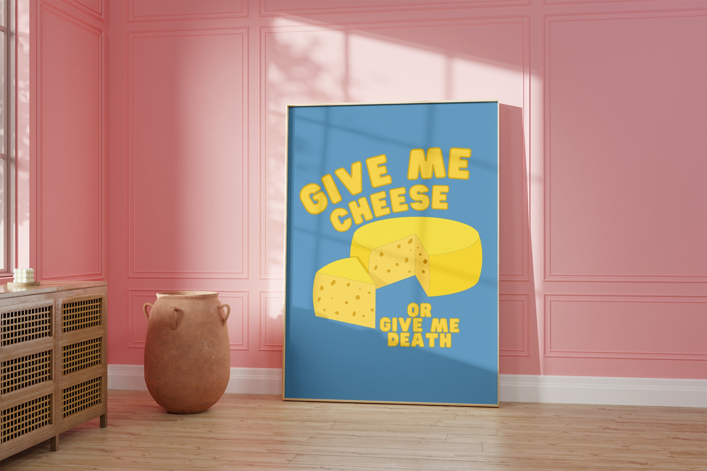 Give Me A Cheese With Nothing Give Me Cheese, Digital Download,Preppy Wall Art Print,Digit - Inspire