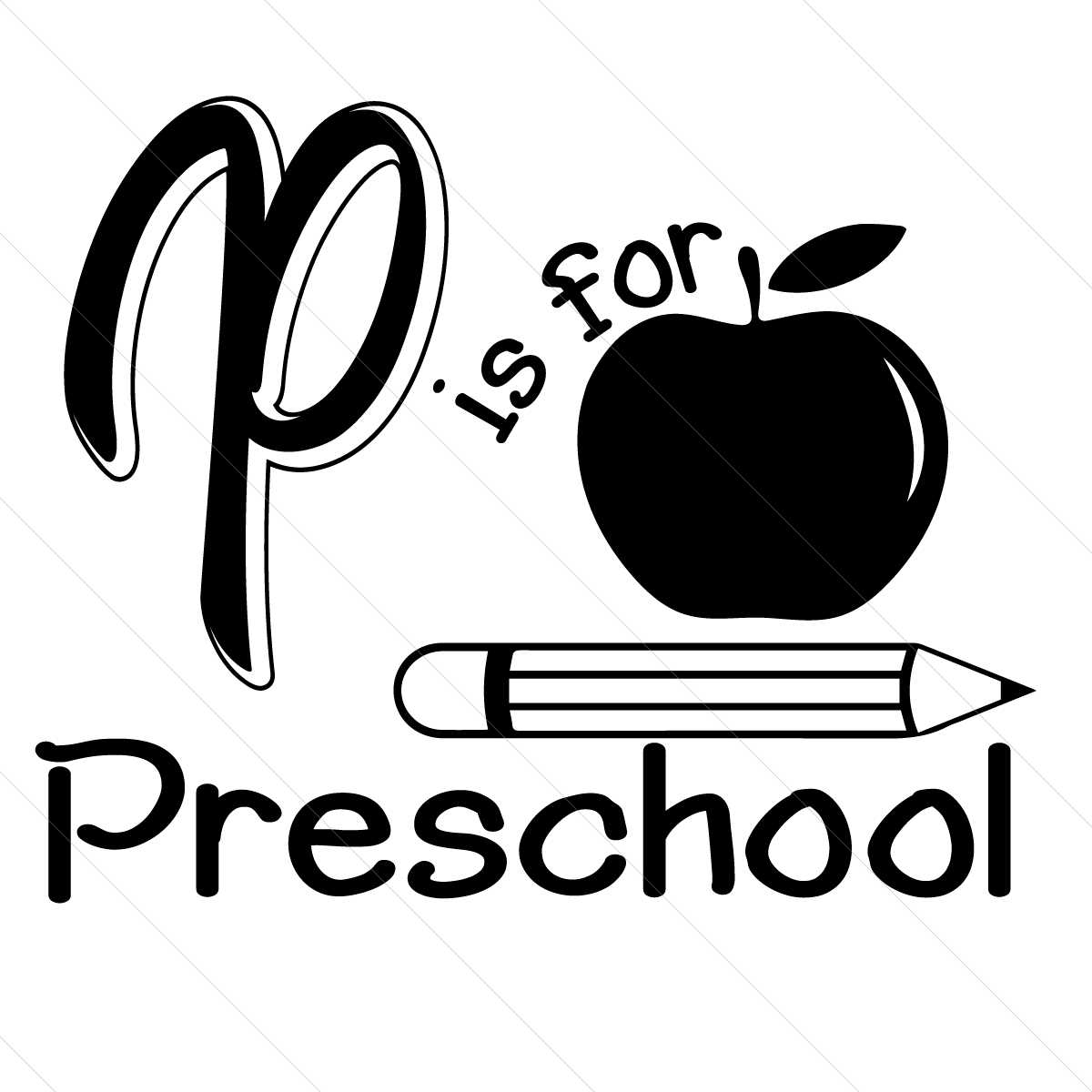 P Is For Preschool Svg | Inspire Uplift