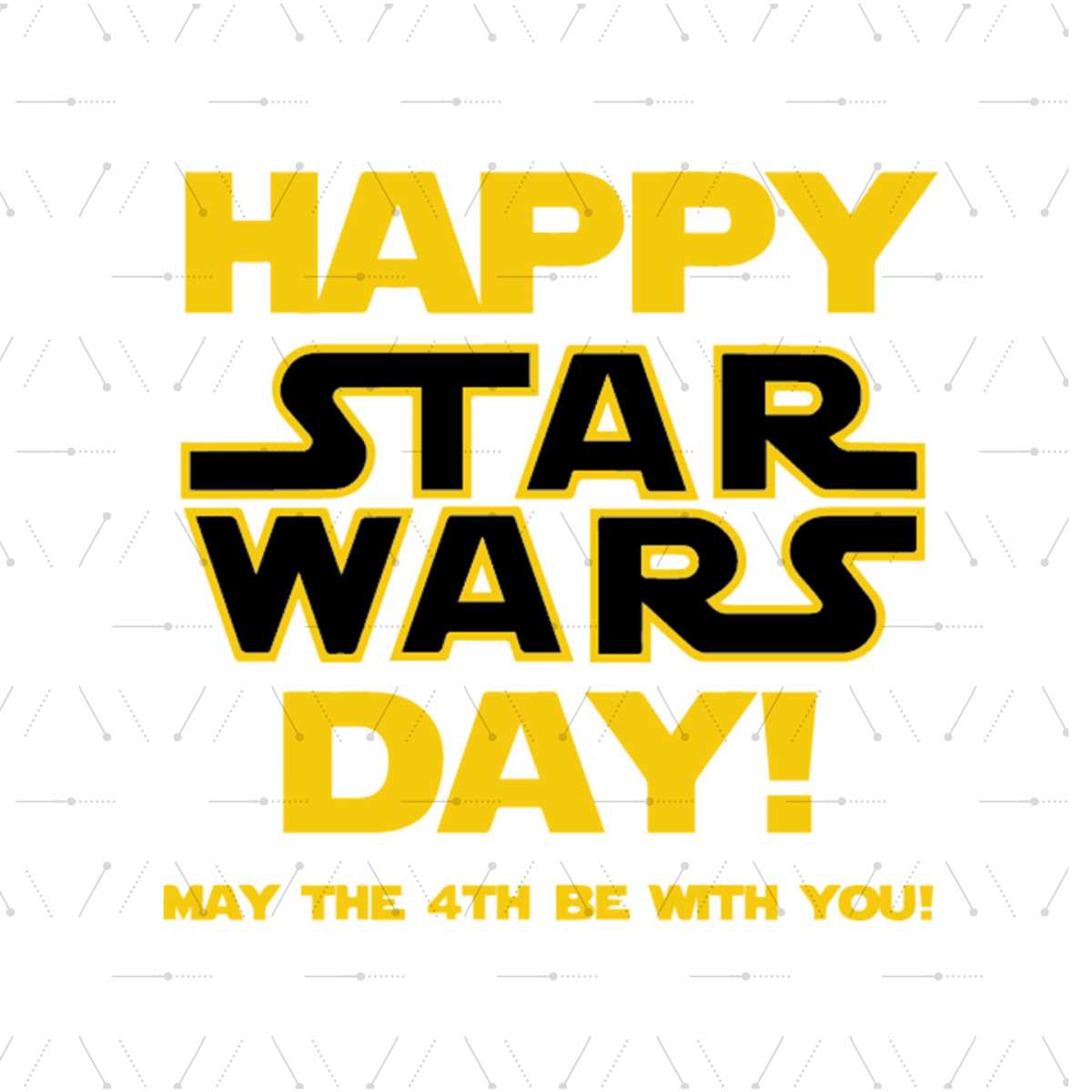 Happy Star Wars Day SVG, May The 4th Be With You SVG, Star W | Inspire ...