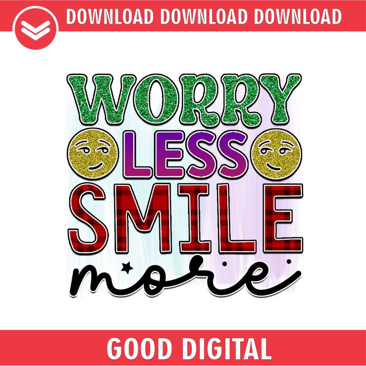 Less Worry Face Worry Less Smile More PNG | Inspire Uplift
