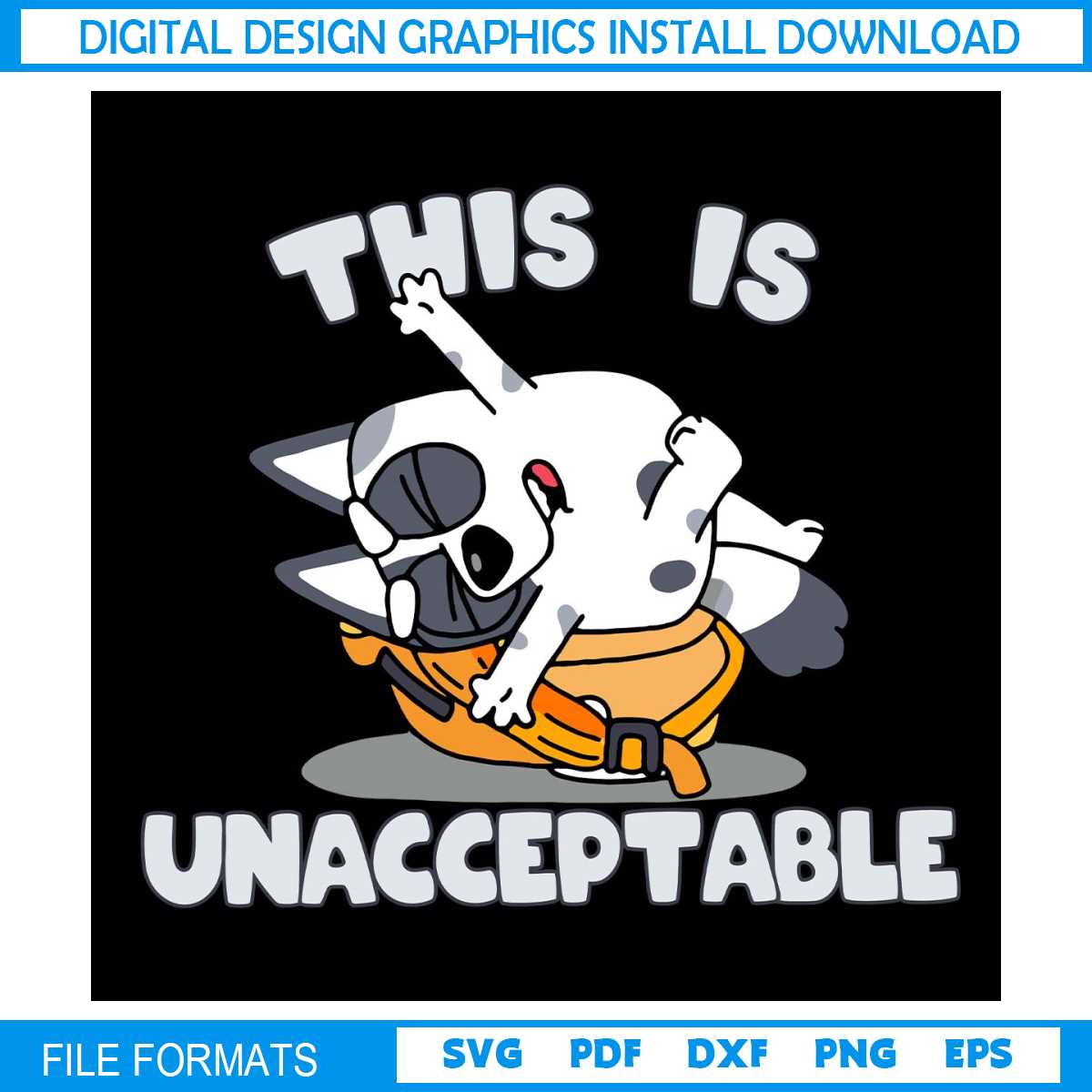This Is Unacceptable Bluey Muffin SVG Inspire Uplift(01)