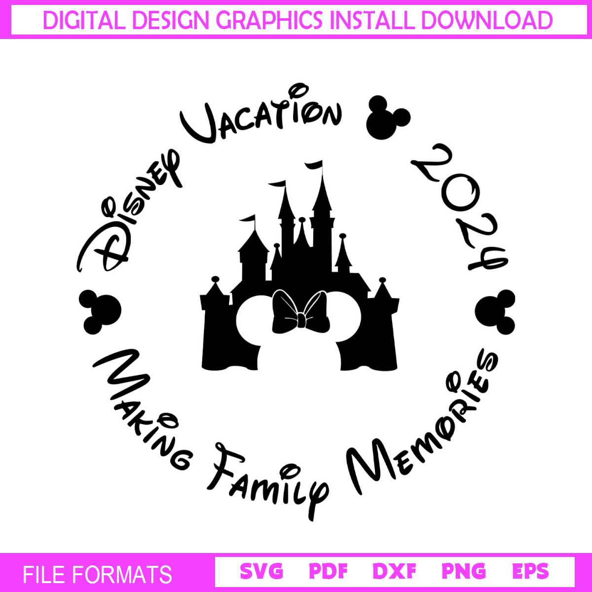 Disney Vacation 2024 Making Family Memories SVG | Inspire Uplift