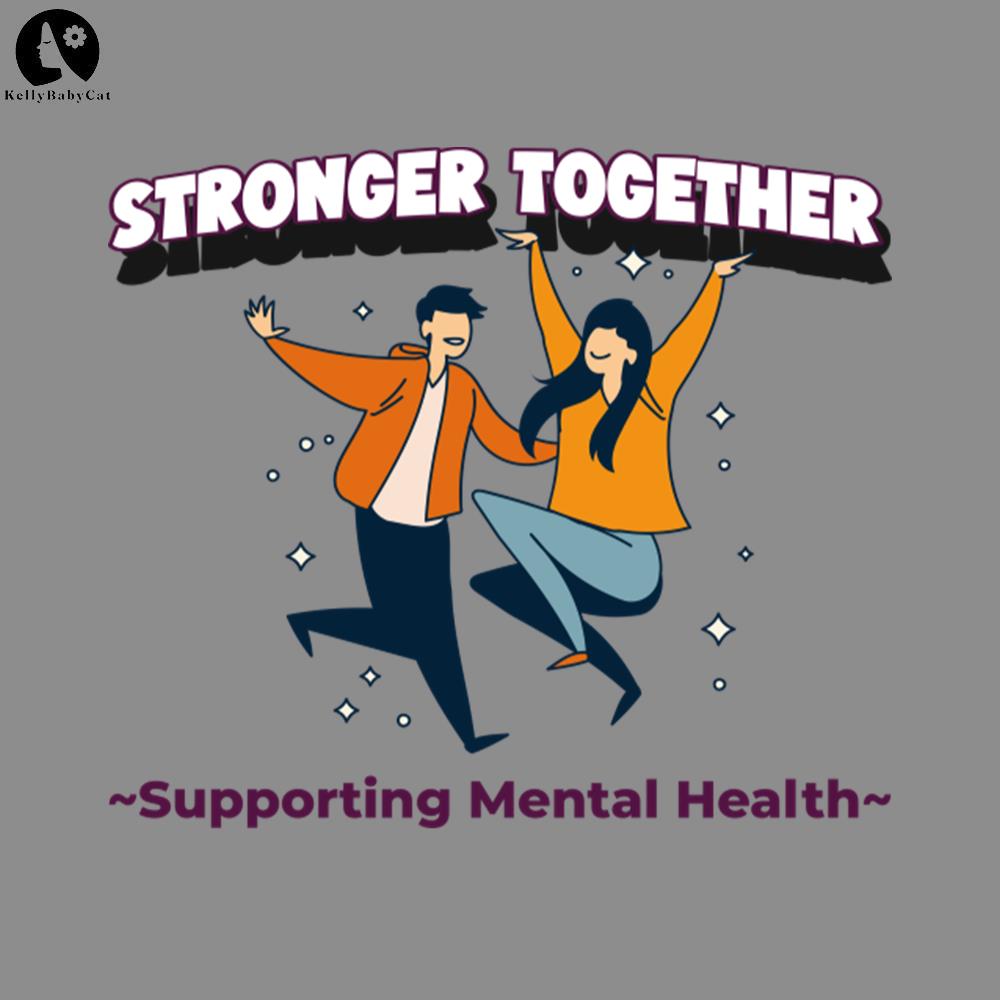 Stronger Together Supporting Mental Health Mental health PNG | Inspire ...