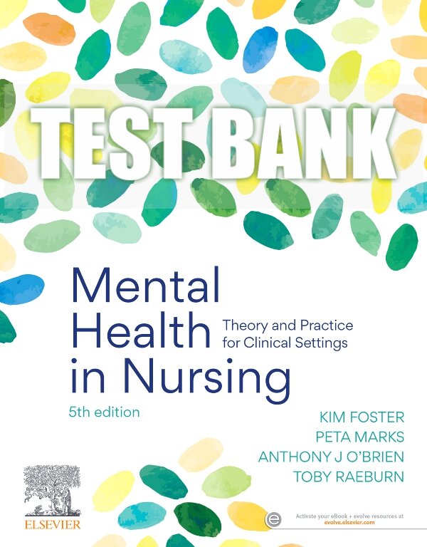 Test Bank For Mental Health Nursing 5th Edition by Kim Foste | Inspire ...