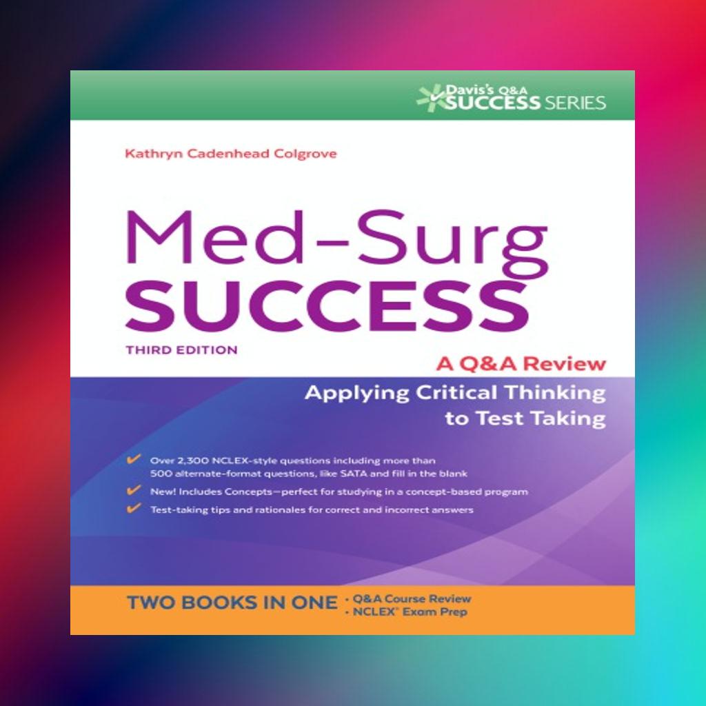 Medsurg Success A Q A Review Applying Critical Thinking To T Inspire