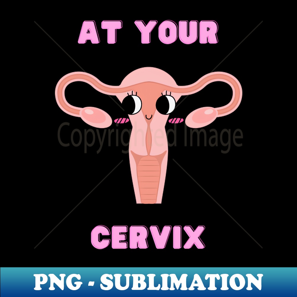 OB GYN At Your Cervix - Trendy Sublimation Digital Download | Inspire ...