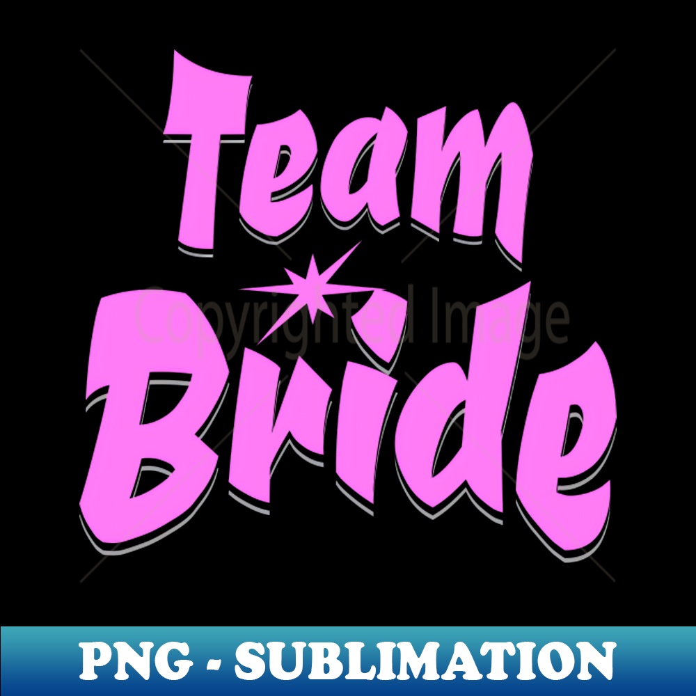 Team Bride Bachelorette Party - PNG Transparent Digital Down - Inspire ...