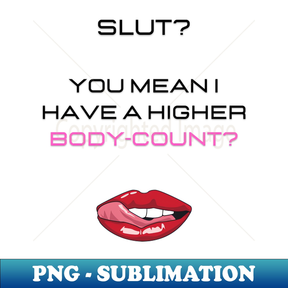 Body count - PNG Transparent Sublimation File - Revolutioniz | Inspire ...