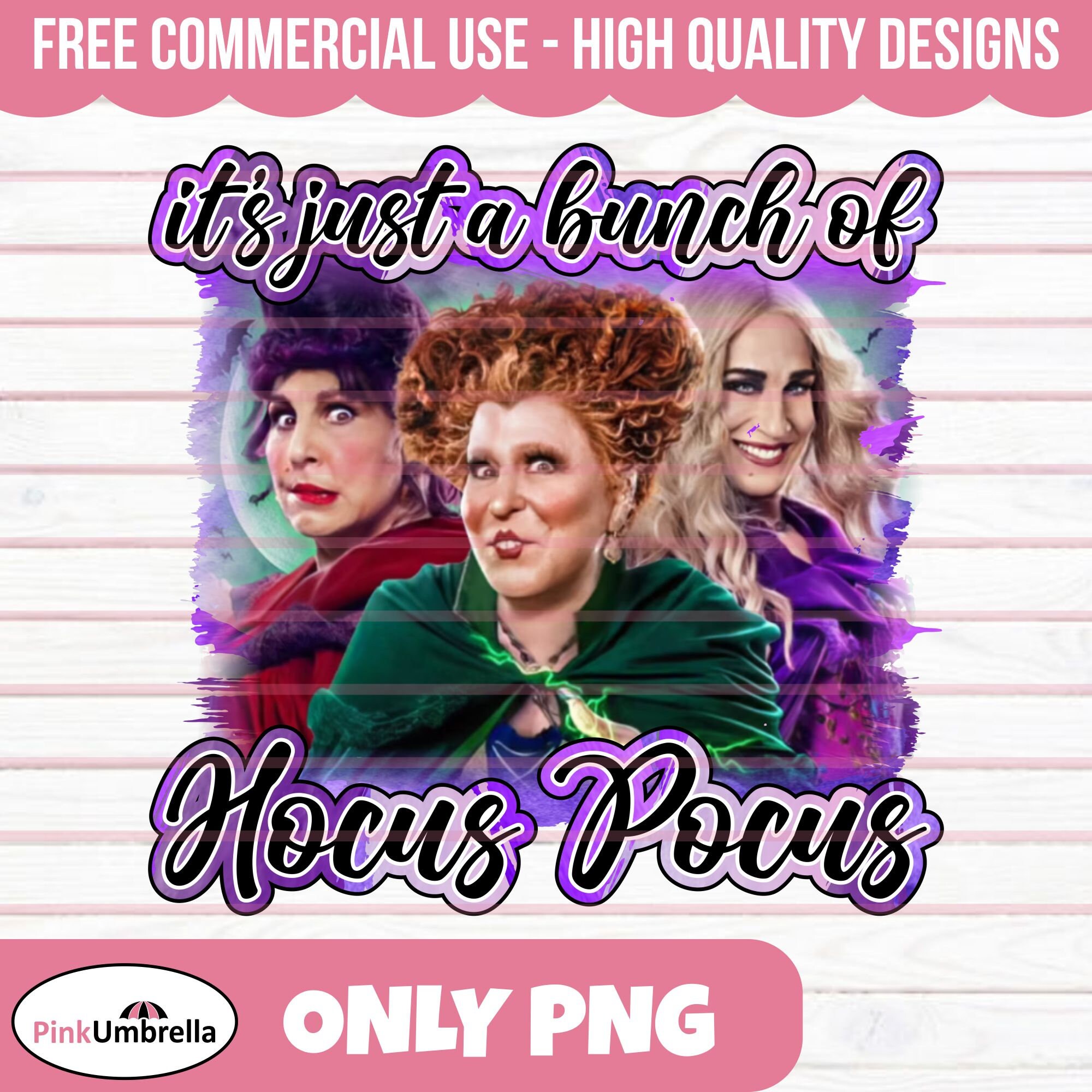 Its Just A Bunch Of Hocus Pocus Png, Hocus Pocus Png, Hallow | Inspire ...