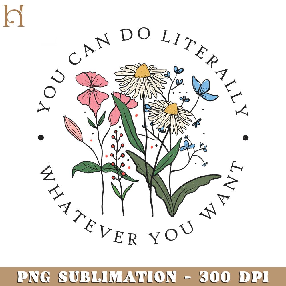 You Can Do Literally Whatever You Want Motivation Quotes PNG | Inspire ...