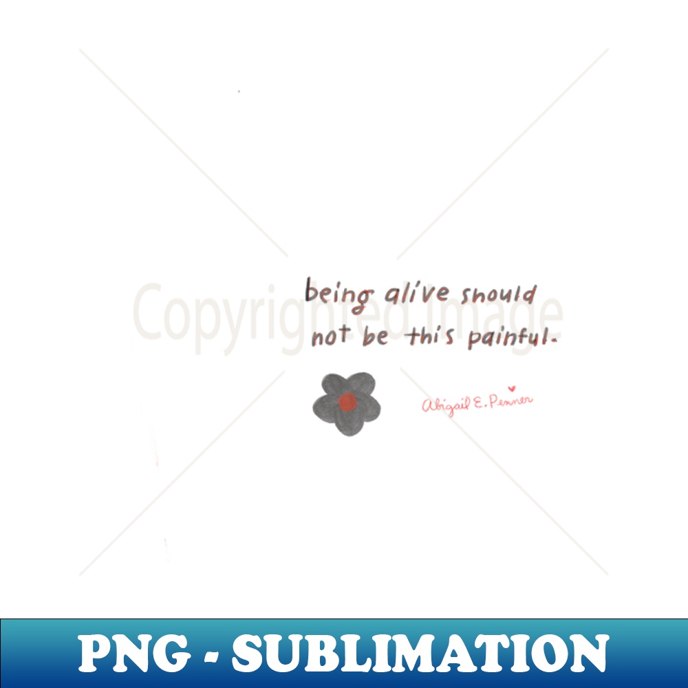 Being Alive PNG Transparent Sublimation Design Perfect F Inspire Being alive png transparent sublimation design perfect f inspire