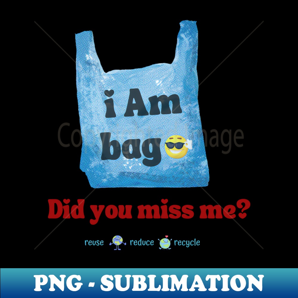 Recycle Reuse Rejoice The Bags Back - Premium Sublimation Di | Inspire ...