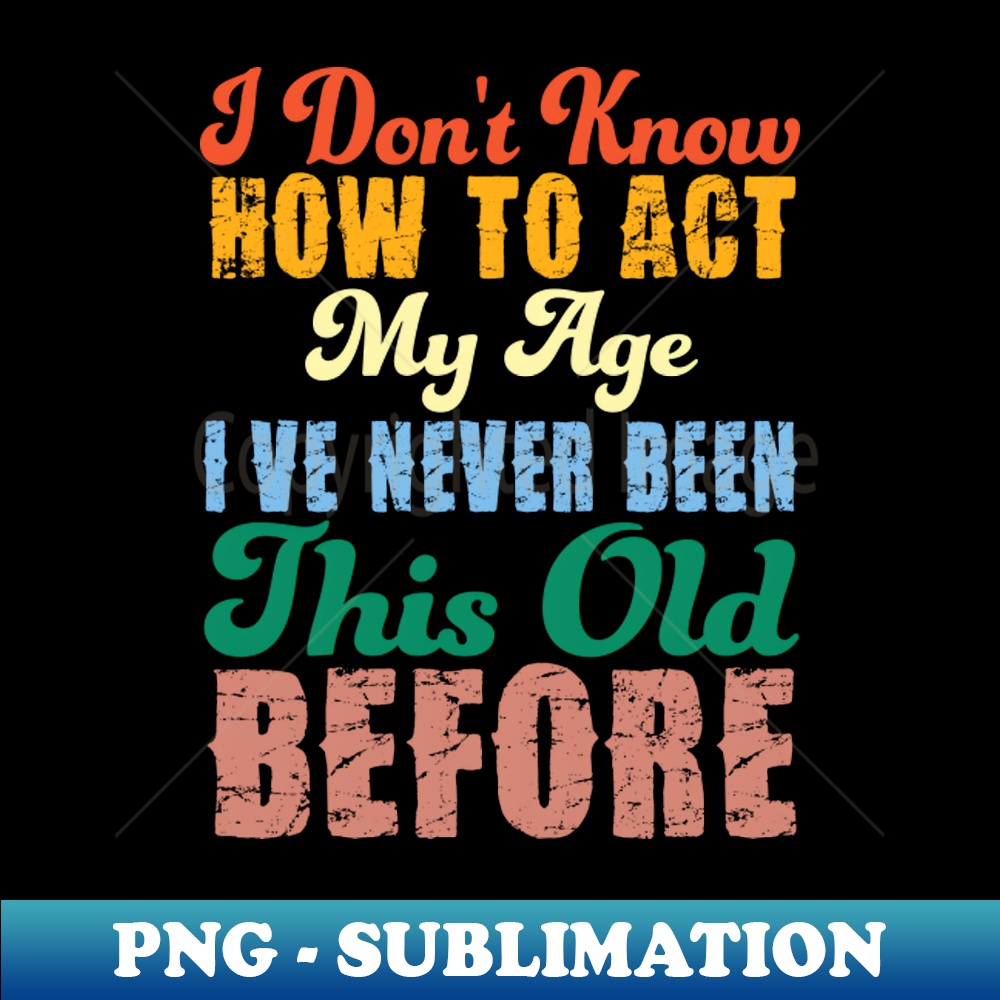 Funny Old People Sayings