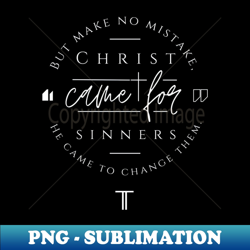 Jesus Saves and Changes Sinners - Premium PNG Sublimation Fi | Inspire ...