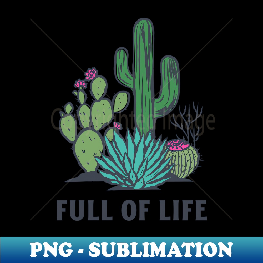 Full Of Life - PNG Sublimation Digital Download - Create wit | Inspire ...