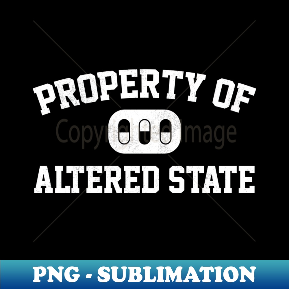 Property of Altered State white text - Exclusive Sublimation | Inspire ...