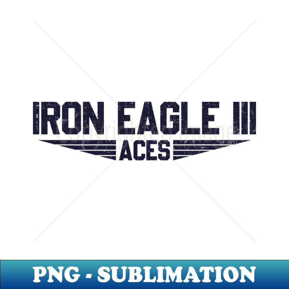 Vintage IRON EAGLES III Aces - PNG Sublimation Digital Downl | Inspire ...