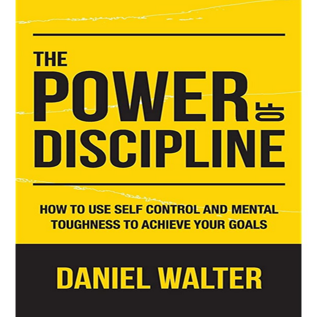 The Power of Discipline - By Daniel Walter | Inspire Uplift