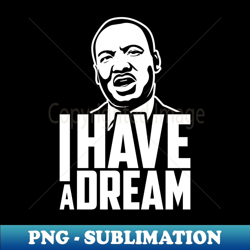 Martin Luther King jr. Day I Have a Dream MLK Day - Unique S - Inspire ...