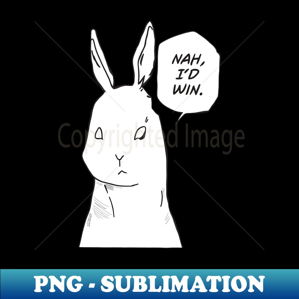 Nah Id Win - PNG Transparent Digital Download File for Subli - Inspire ...