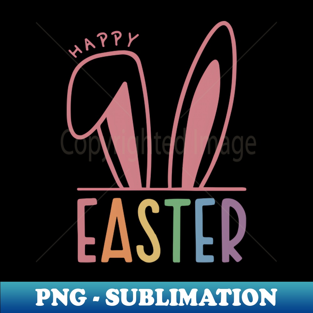 Happy Easter Bunny Ears - PNG Transparent Sublimation File - | Inspire ...