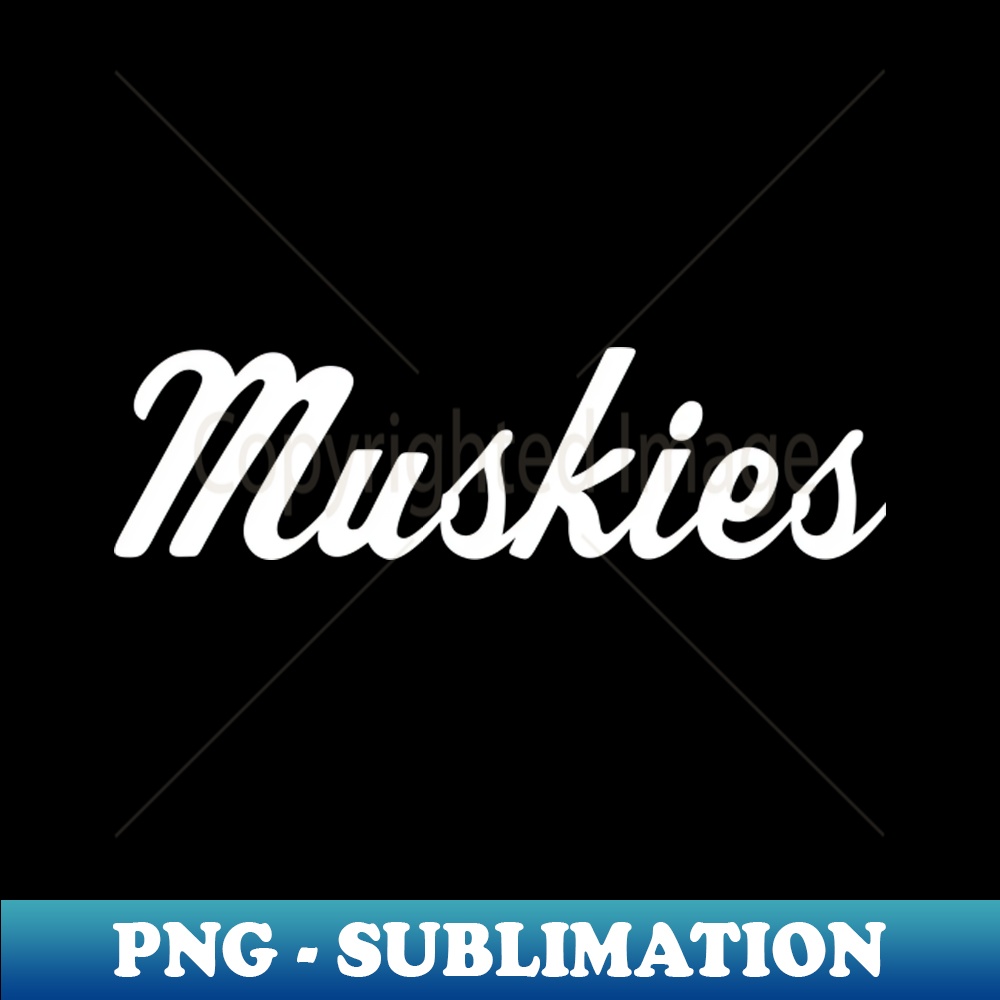 Muskies Script - PNG Transparent Sublimation File - Defying - Inspire ...