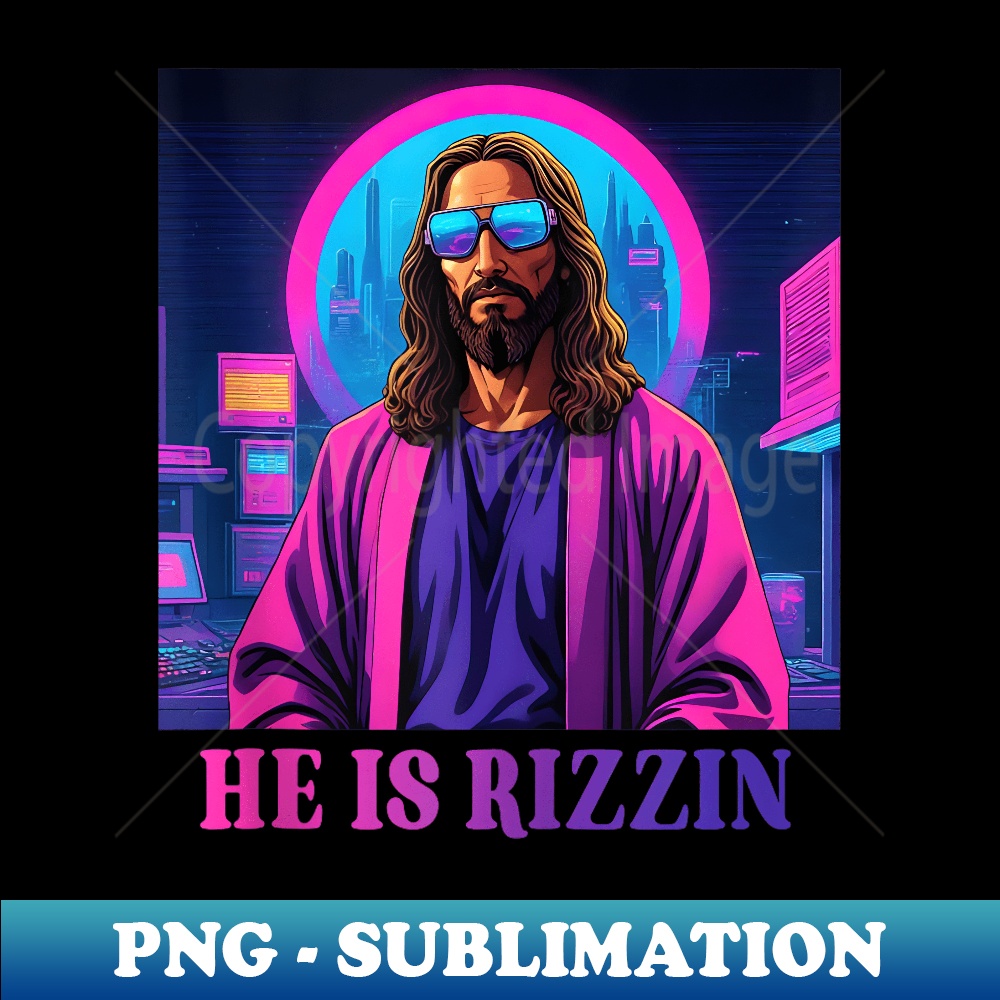 Cyberpunk Jesus is Rizzin, He Is Rizzin - PNG Transparent Di | Inspire ...