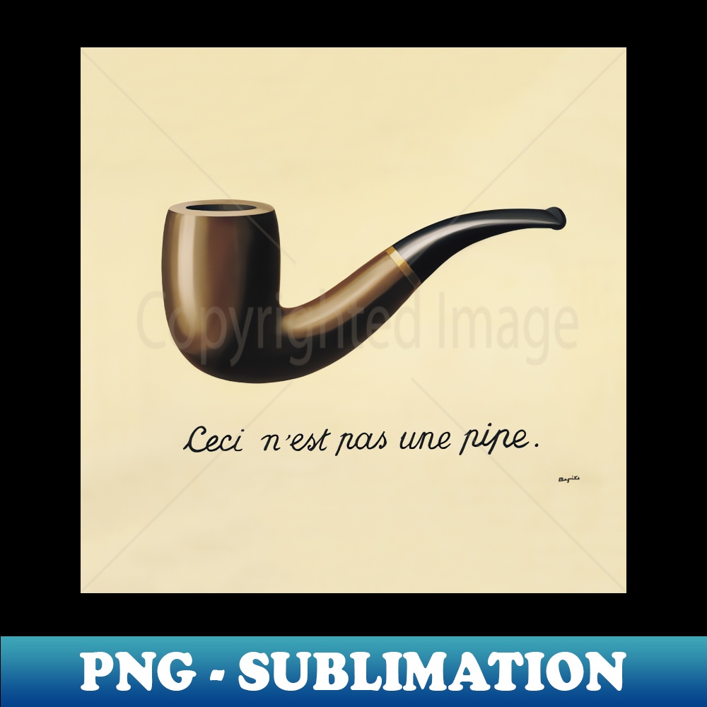 This Is Not A Pipe - High-Quality PNG Sublimation Download | Inspire Uplift