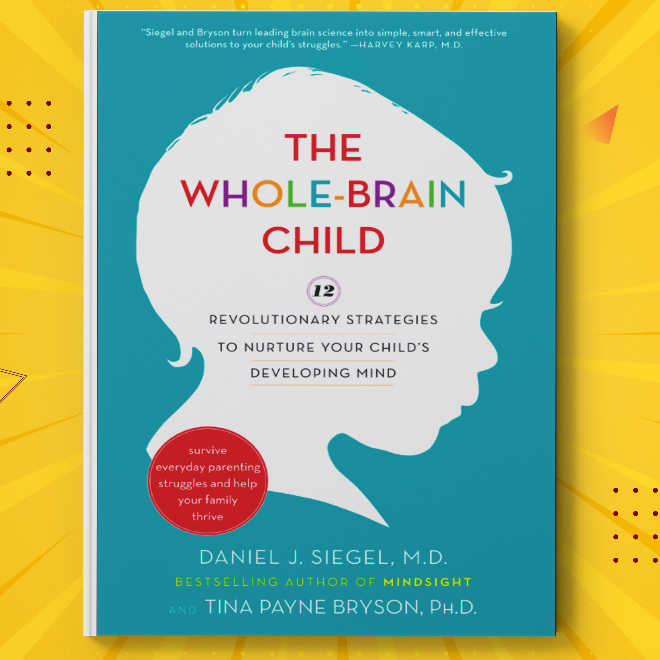 The Whole-Brain Child: 12 Revolutionary Strategies to Nurtur | Inspire ...