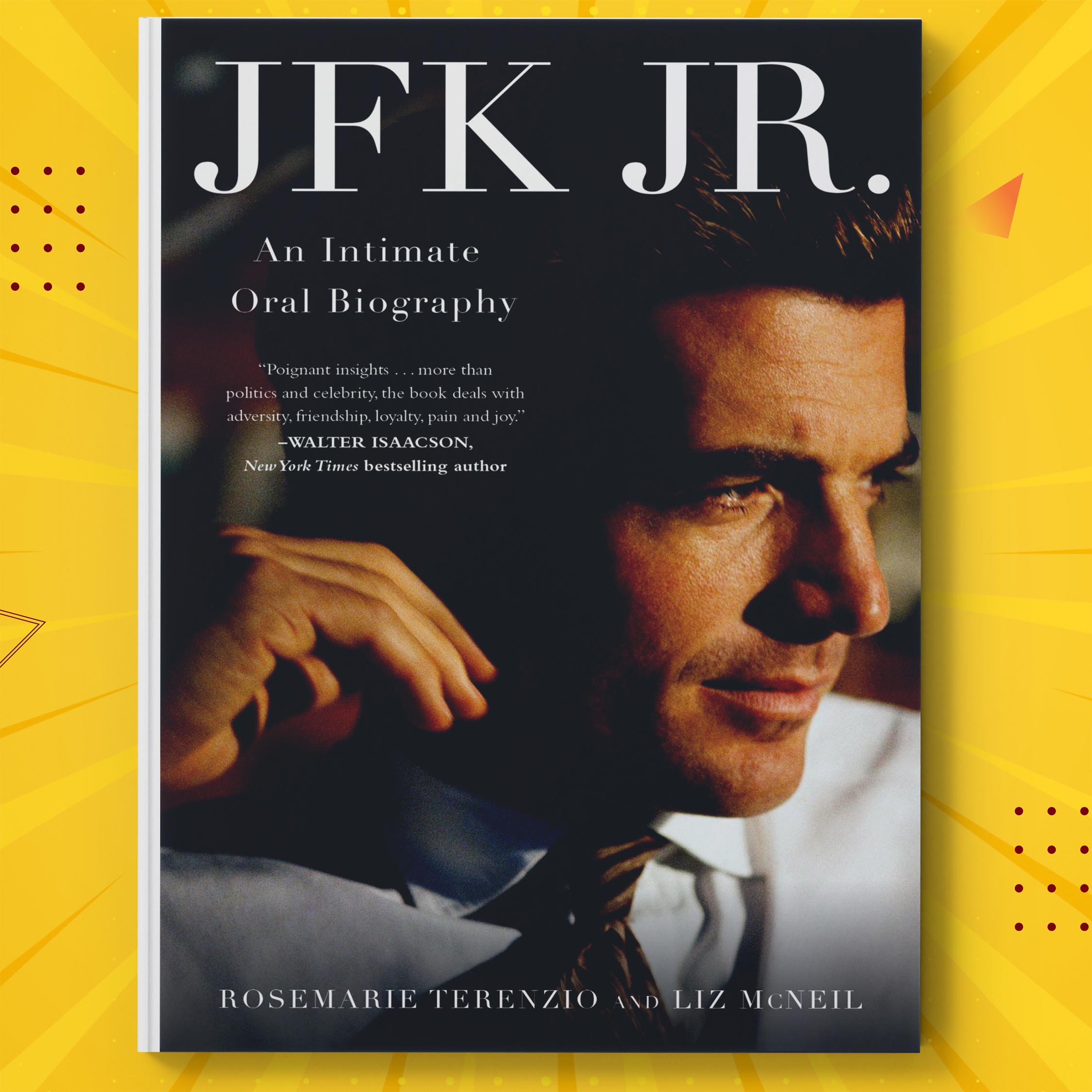 JFK Jr. An Intimate Oral Biography by RoseMarie Terenzio Inspire Uplift