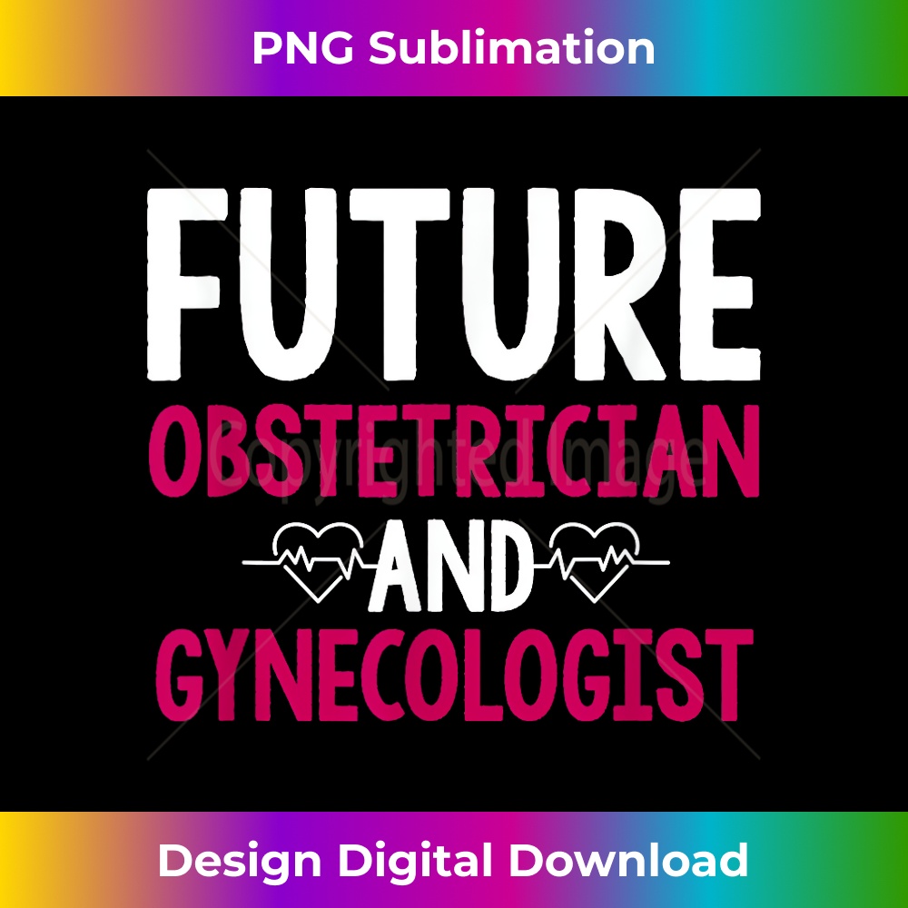 Future Obstetrician And Gynecologist - Future Obgyn - Classi - Inspire ...