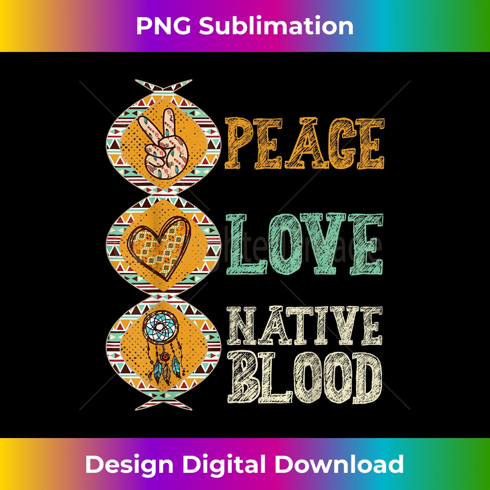 Native American Heritage Month Peace Love Native Blood - Sub | Inspire ...