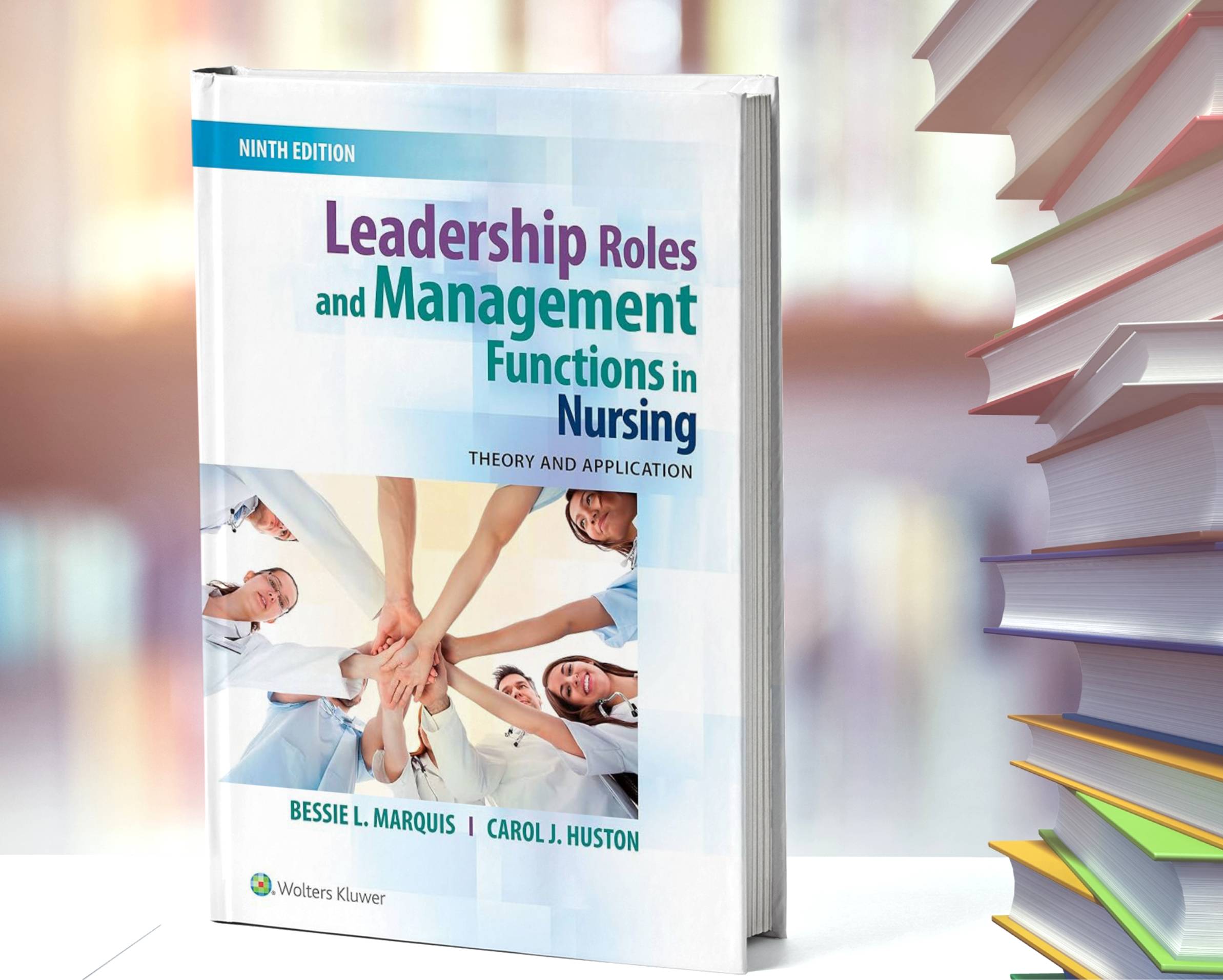 Leadership Roles And Management Functions In Nursing: Theory And Application