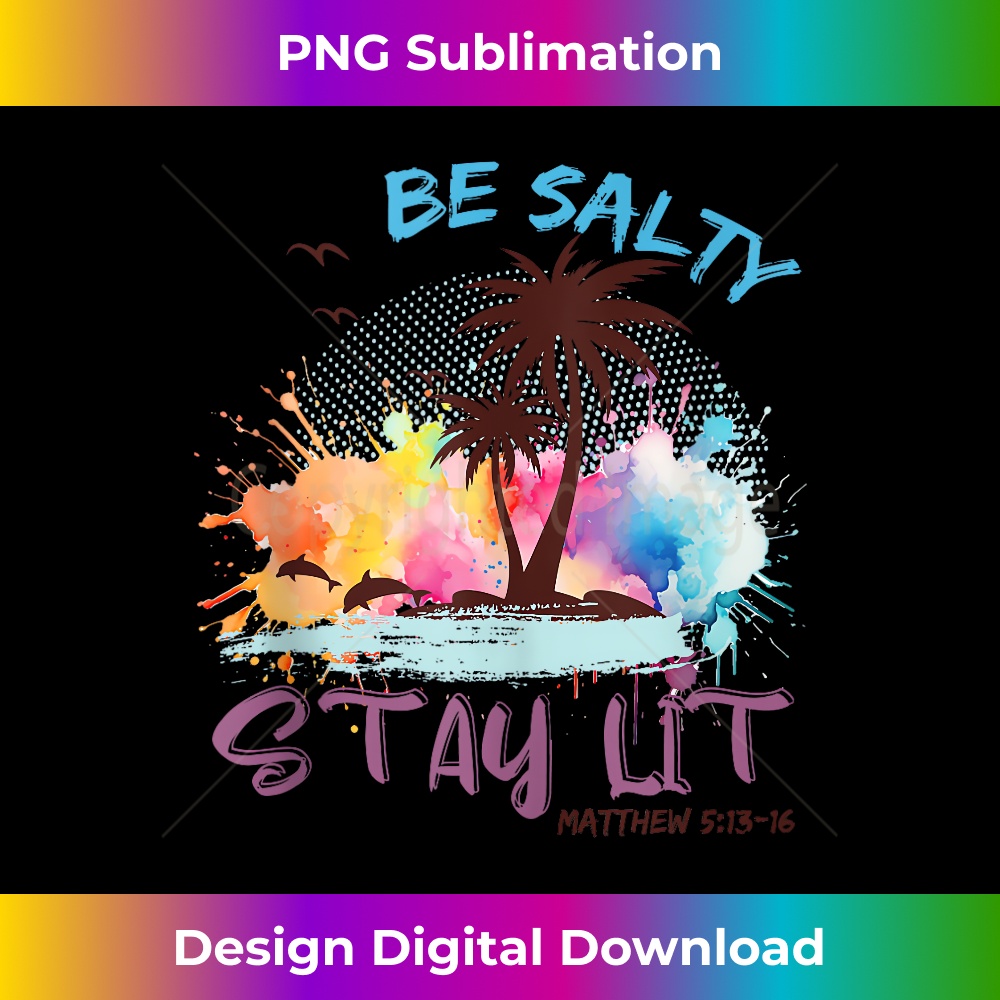 Be Salty Stay Lit Matthew 513 14 Cross Summer Beach Inspire Uplift Be salty stay lit matthew 513 14 cross summer beach inspire uplift