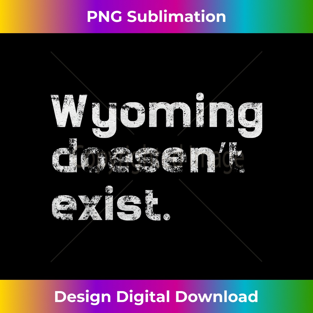 Wyoming Doesn T Exist Shirt Wyoming Conspiracy Theory Excl Inspire