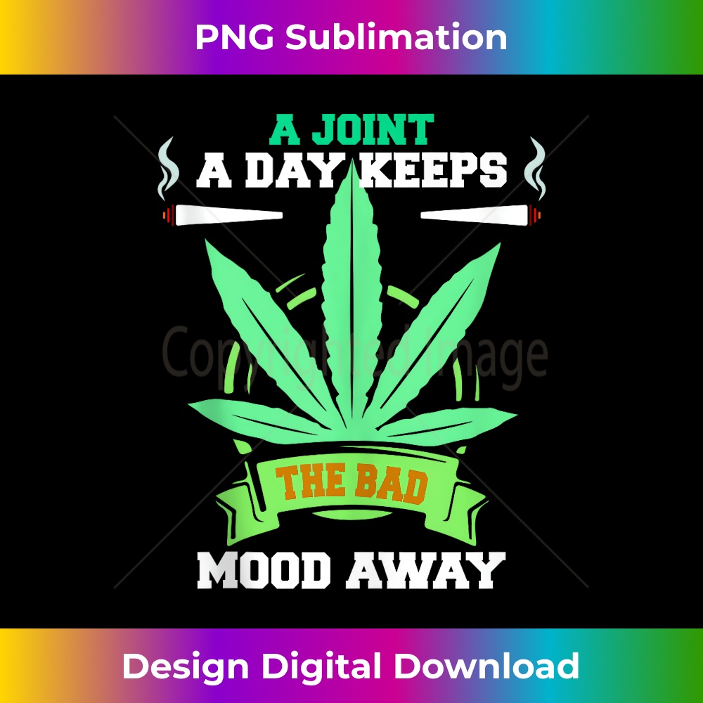 Funny A Joint A Day Quote Hemp Leaf Mary Jane Cannabis 420 Inspire 