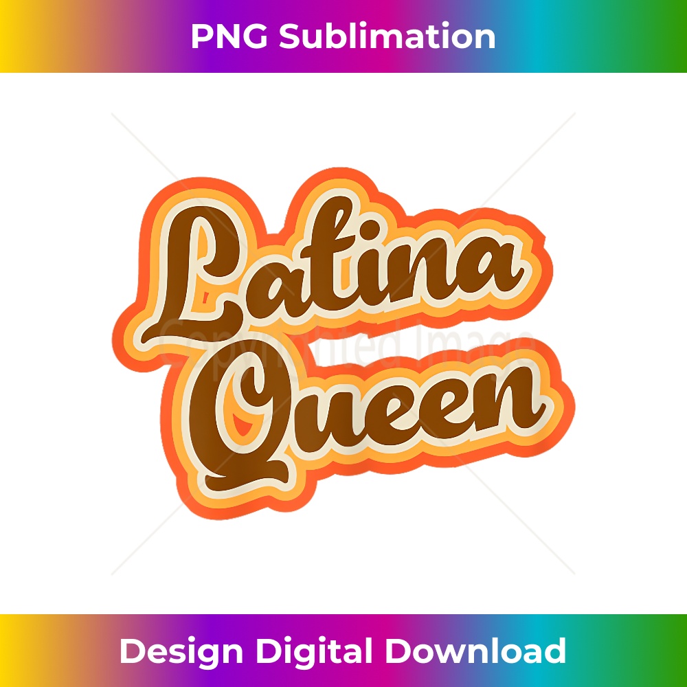 Latina Queen Retro Vintage Style Graphic Girls Spanish - Dig - Inspire Uplift