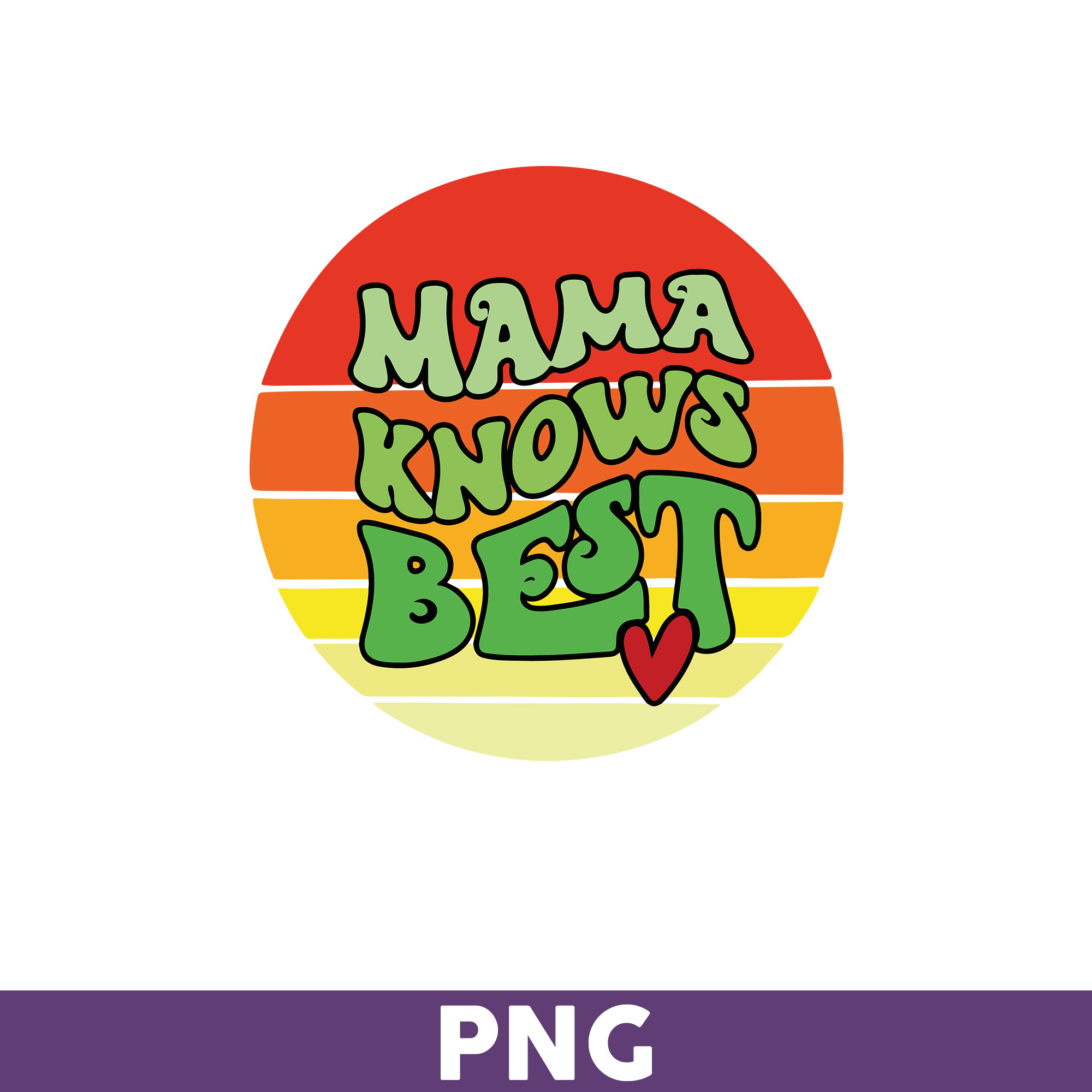 Mama Knows Best Png, Mama Png, 1118 Inspire Uplift