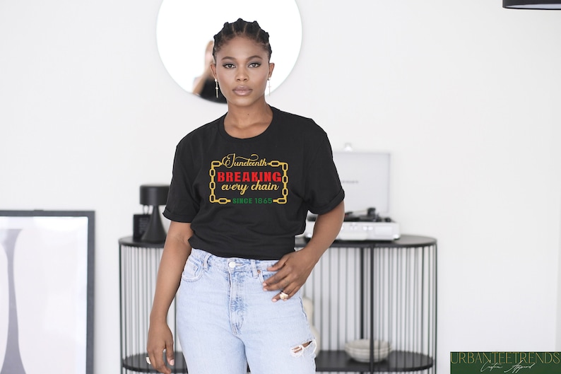 Juneteenth Breaking Every Chain SInce 1865, Black Freedom Sh | Inspire ...