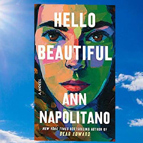 Hello Beautiful by Ann Napolitano | Inspire Uplift