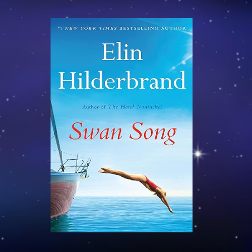 Swan Song by Elin Hilderbrand Inspire Uplift